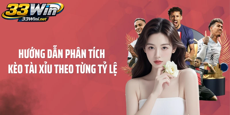 Hướng dẫn phân tích kèo tài xỉu theo từng tỷ lệ