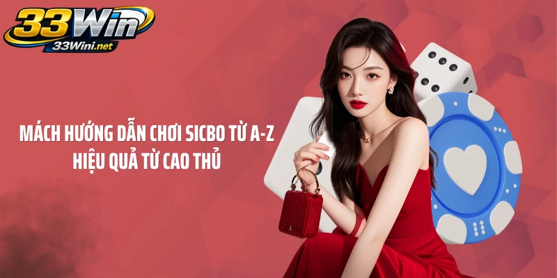 Mách hướng dẫn chơi Sicbo từ A-Z hiệu quả từ cao thủ