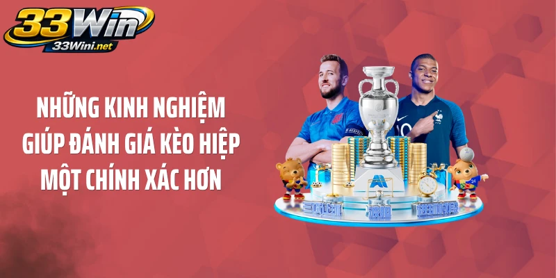 Những kinh nghiệm giúp đánh giá kèo hiệp một chính xác hơn